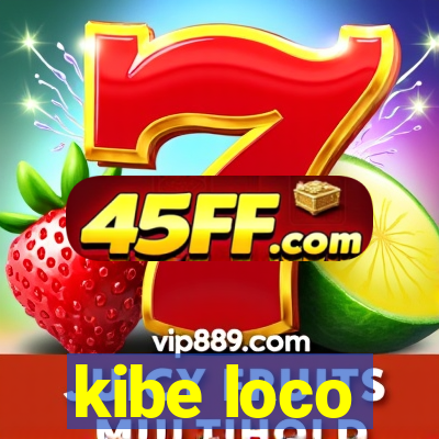 kibe loco